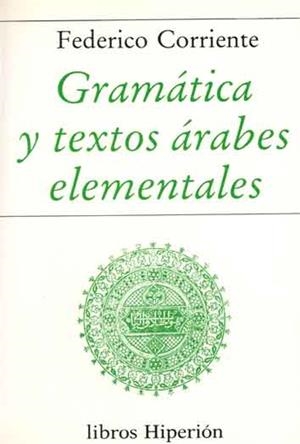 GRAMATICA Y TEXTOS ARABES ELEMEMTALES | 9788475173047 | CORRIENTE CORDOBA, FEDERICO