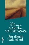 POR DONDE SALE EL SOL (GRANDES EXITOS) | 9788401334023 | GARCIA-VALDECASAS, BLANCA