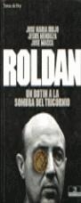 ROLDAN.UN BOTIN A LA SOMBRA DEL TRICORNIO | 9788478804047 | IRUJO, JOSE MARIA ... [ET AL.]