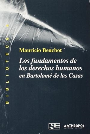 FUNDAMENTOS DE LOS DERECHOS HUMANOS EN BARTOLOME D | 9788476584309 | BEUCHOT, MAURICIO