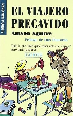 VIAJERO PRECAVIDO,EL | 9788475842448 | AGUIRRE, ANTXON