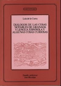 DIALOGO DE LAS COSAS NOTABLES DE GRANADA Y LENGUA | 9788433818201 | CUEVA, LUIS DE LA