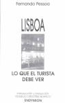 LISBOA LO QUE EL TURISTA DEBE VER | 9788477311720 | PESSOA, FERNANDO