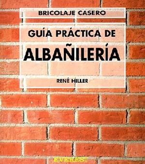 GUIA PRACTICA ALBAÑILERIA | 9788424129552 | HILLER, RENE