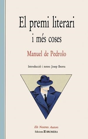 PREMI LITERARI I MES COSES, EL | 9788476600597 | PEDROLO DE, MANUEL