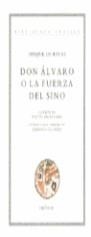 DON ALVARO O LA FUERZA DEL SINO | 9788474236026 | RIVAS, ANGEL DE SAAVEDRA, DUQUE DE