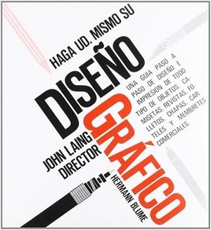 HAGA UD MISMO SU DISEÑO GRAFICO. | 9788478430130 | LAING, JOHN