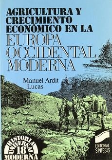AGRICULTURA Y CRECIMIENTO ECONOMICO EN LA EUROPA | 9788477381662 | ARDIT LUCAS, MANUEL