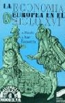 ECONOMIA EUROPEA EN EL SIGLO XVI, LA | 9788477381099 | ALVAR EZQUERRA, ALFREDO