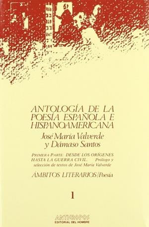 ANTOLOGIA DE POESIA ESPAÑOLA E HISPANOAM. TOMO I | 9788476580011 | VALVERDE, JOSE Mª