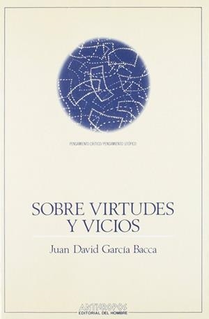 SOBRE VIRTUDES Y VICIOS | 9788476583968 | GARCIA BACCA, JUAN DAVID