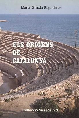 ORIGENS DE CATALUNYA, ELS | 9788423202256 | ESPADALER VILAMITJANA, MARIA GRACIA