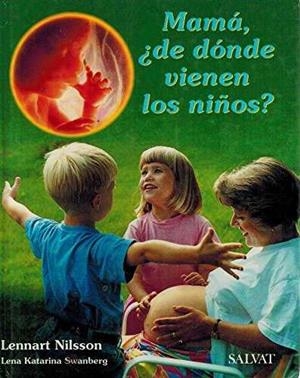 MAMA, ¿DE DONDE VIENE LOS NIÑOS? | 9788434536449 | NILSSON, LENNART ; SWANBERG, LENA KATARI