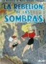 REBELION DE LAS SOMBRAS, LA | 9788488574312 | MIQUE