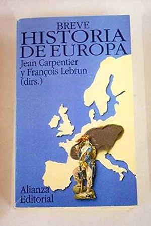BREVE HISTORIA DE EUROPA | 9788420606767 | CARPENTIER, JEAN ; LEBRUN, FRANÇOIS