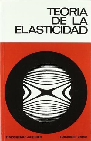 TEORIA DE LA ELASTICIDAD | 9788431402310 | TIMOSHENKO, STEPHEN P. ... [ET AL.]