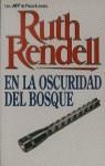 EN LA OSCURIDAD DEL BOSQUE | 9788401464874 | RENDELL, RUTH