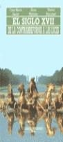 SIGLO XVII, EL . DE LA CONTRARREFORMA A LAS LUCES | 9788476005125 | BERCE, YVES-MARIE