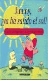 JIMMY YA HA SALIDO EL SOL ! | 9788448010263 | DOWLING, PAUL