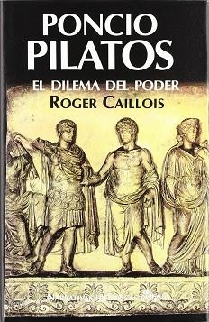 PONCIO PILATIOS EL DILEMA DEL PODER (TELA) | 9788435006088 | CAILLOIS, ROGER