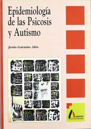 EPIDOMIOLOGIA DE LAS PSICOSIS Y AUTISMO | 9788481960150 | GARANTO ALOS, JESUS