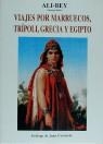 VIAJES POR MARRUECOS TRIPOLI GRECIA Y EGIPTO | 9788476512197 | ALI-BEY