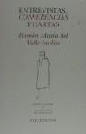 ENTREVISTAS CONFERENCIAS Y CARTAS | 9788481910186 | VALLE-INCLAN, RAMON MARIA DEL