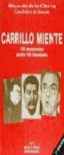 CARRILLO  MIENTE.156 DOCUMENTOS CONTRA 103 FALSEDA | 9788488787835 | RICARDO DE LA CIERVA