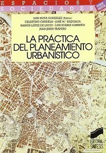 PRACTICA DE PLANEAMIENTO URBANISTICO,LA | 9788477382485 | MOYA, LUIS ... [ET AL.]