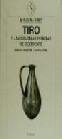 TIRO Y LAS COLONIAS FENICIAS DE OCCIDENTE | 9788474236941 | AUBET, MARIA EUGENIA