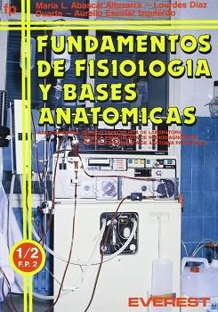FUNDAMENTOS DE FISIOLOGIA Y BASES ANATOMICAS | 9788424174026 | ESCOLAR IZQUIERDO, AURELIO ; ABASCAL ALT