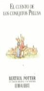 CUENTO DE LOS CONEJITOS PELUSA, EL | 9788474445404 | POTTER, BEATRIX