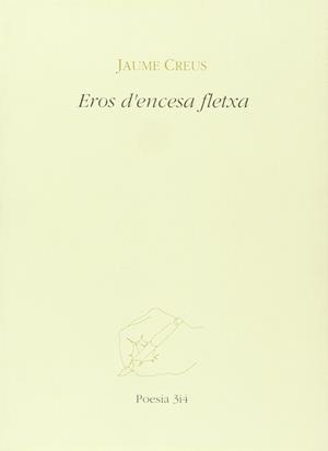 EROS D'ENCESA FLETXA | 9788475024370 | CREUS, JAUME