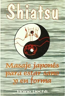 SHIATSU,MASAJE JAPONES | 9788479101732 | LIECHTI,ELAINE