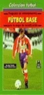 FUTBOL BASE PARA LA ETAPA DE TECNIFICACION | 9788480193474 | SANS TORRELLES, ALEX
