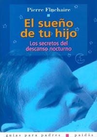 SUEÑO DE TU HIJO, EL | 9788449300714 | FLUCHAIRE, PIERRE
