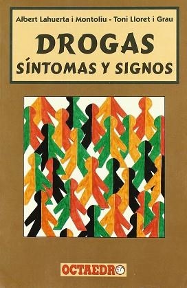 DROGAS,SINTOMAS Y SIGNOS | 9788480630962 | LAHUERTA I MONTOLIU, ALBERT ; LLORET I G