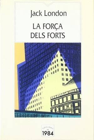 FORÇA DELS FORTS, LA | 9788486540333 | LONDON, JACK