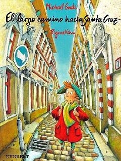 LARGO CAMINO HACIA SANTA CRUZ,EL | 9788424133542 | ENDE, MICHAEL