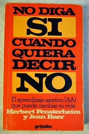 NO DIGA SI CUANDO QUIERA DECIR NO | 9788425307409 | FENSTERHEIM, HERBERT ; BAER, JEAN