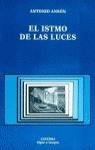 ISTMO DE LAS LUCES, EL | 9788437612997 | ANTON, ANTONIO