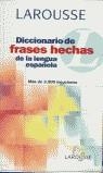 DICCIONARIO DE FRASES HECHAS LENGUA ESPAÑOLA | 9788480162999 | LAROUSSE