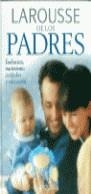 LAROUSSE DE LOS PADRES | 9788480163187 | VARIS