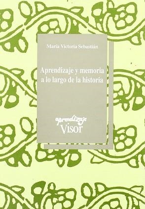 APRENDIZAJE Y MEMORIA A LO LARGO DE LA HISTORIA | 9788477741053 | SEBASTIAN, MARIA VICTORIA
