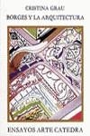 BORGES Y LA ARQUITECTURA | 9788437608174 | GRAU GARCIA, CRISTINA