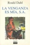 VENGANZA ES MIA,S.A. | 9788474448672 | DAHL, ROALD