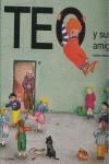TEO Y SUS AMIGOS | 9788471767271 | DENOU, VIOLETA