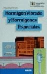 HORMIGON VIBRADO Y HORMIGONES ESPECIALES | 9788432929434 | PAYA PEINADO, MIGUEL