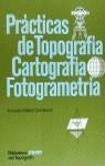 PRACTICAS DE TOPOGRAFIA/CARTOGRAFICA/FOTOGRAMETRIA | 9788432924026 | VALDES DOMENECH, FRANCISCO