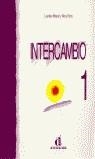 INTERCAMBIO 1 LIBRO DEL ALUMNO | 9788487099083 | MIQUEL LOPEZ, LOURDES